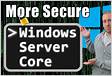 Windows Server Core More Secure than the Desktop Experienc